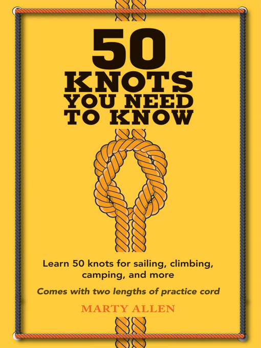 Title details for 50 Knots You Need to Know by Marty Allen - Available